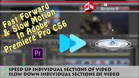 Fast Forward + Slow Motion In Adobe Premiere Pro CS6