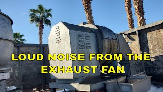 loud noise from the exhaust fan