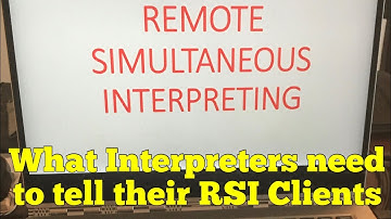 What interpreters need to tell their RSI clients.