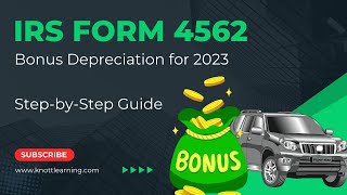 IRS Form 4562 (Depreciation & Amortization)  Bonus Depreciation for 2023