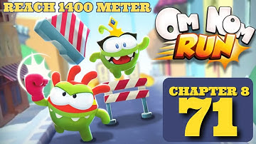 Om Nom: Run Mobile Gameplay Walkthrough | Mission 71 | Chapter 8 | Reach 1400m
