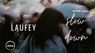 ❝VIETSUB•LYRICS❞ Slow Down | Laufey
