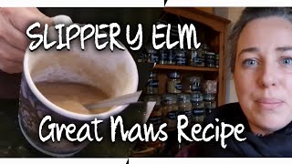 SLIPPERY ELM ROOT and my GREAT NANS RECIPE Materia Medica and uses GI and Skin herb