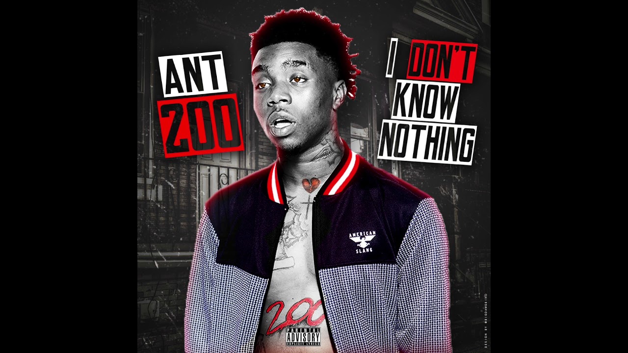 Ant200 - I DONT KNOW NOTHING - YouTube