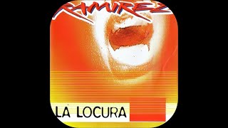 Ramirez - La Locura [Full CD] [1998]