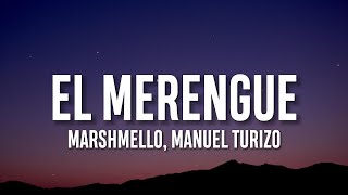 Marshmello, Manuel Turizo - El Merengue (Letra/Lyrics)
