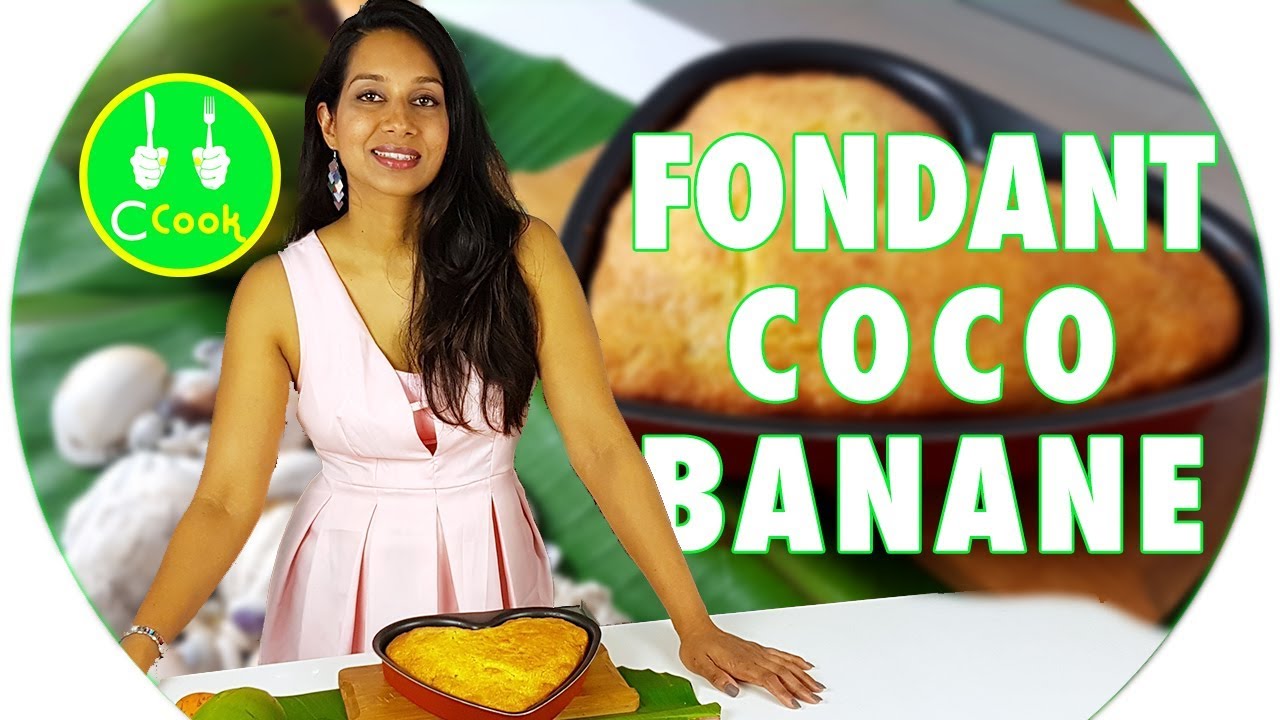Recette Facile Fondant Coco Banane Sabrina De C Cook Youtube