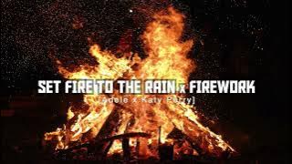 Set Fire To The Rain X Firework (Adele, Katy Perry) [Replica Mashup]