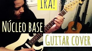 Ira - Núcleo Base Guitarra Cover