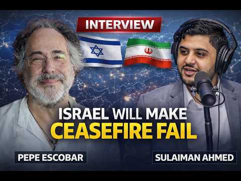 PEPE ESCOBAR Join on Iran War: Israel Will Make The Ceasefire Fail & Trump Must Be Impeached