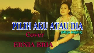 PILIH AKU ATAU DIA-(Maya Angela)Cover By-ERNIA BRIA-Studio DONBERS MALAKA Chanel (SDM)-TV Malaka