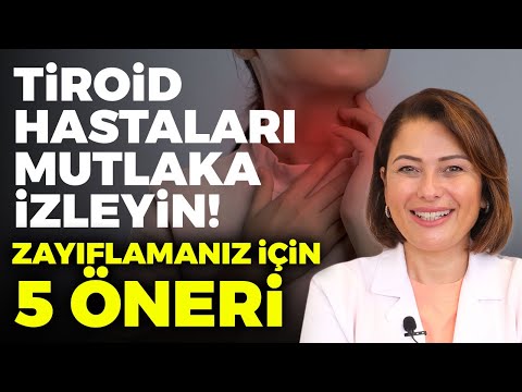 Tiroid Hastaları Mutlaka İzleyin! Zayıflamanız İçin 5 Öneri | Dr. Ayça Kaya