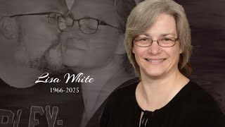 Memorial Service for Lisa White (1966-2025)