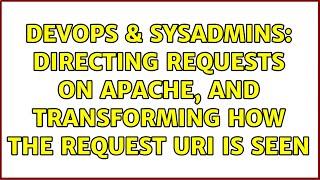 Celebrity DevOps & SysAdmins: Directing requests on Apache, and transforming how the request URI is seen Net Worth