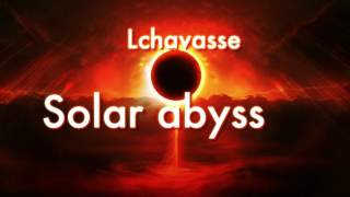 Lchavasse - Solar Abyss