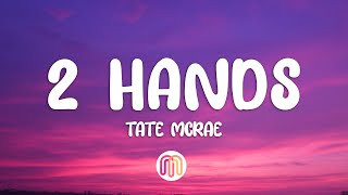 Download Lagu Tate McRae - 2 hands (Lyrics) MP3