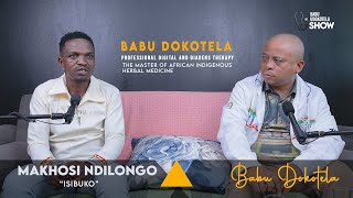 Babu Dokotela Tv Show   |    Makhosi Ndilongo  | Isbuko | Vula Nhlanhla Yakho