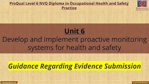 Unit 6 Develop and implement proactive monitoring systems for health and safety