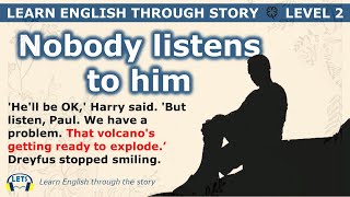 Learn English through story 🍀 level 2 🍀 Nobody listens to him