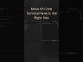 Move VS Code Terminal Panel to the Right Side #shorts