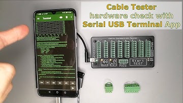 Cable Tester hardware check with Serial USB Terminal (Android App)