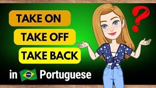 How to Replace Phrasal Verbs with TAKE in Brazilian Portuguese (Boost Your Vocab!)