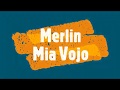Merlin - Mia Vojo