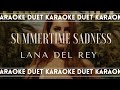 [KARAOKE DUET] Summertime Sadness - Lana Del Rey