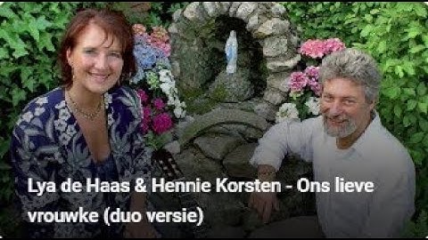 Lya de Haas & Hennie Korsten - Ons lieve vrouwke (duo versie)