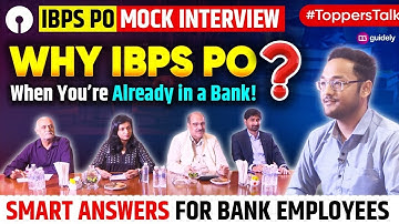 IBPS PO Mock Interview 2025 | Why IBPS PO When You’re Already in a Bank? | Smart Answers for Bankers