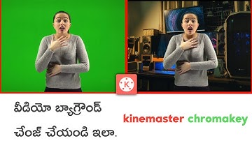 kinemaster video editing telugu | kinemaster chromakey | kinemaster green screen remove