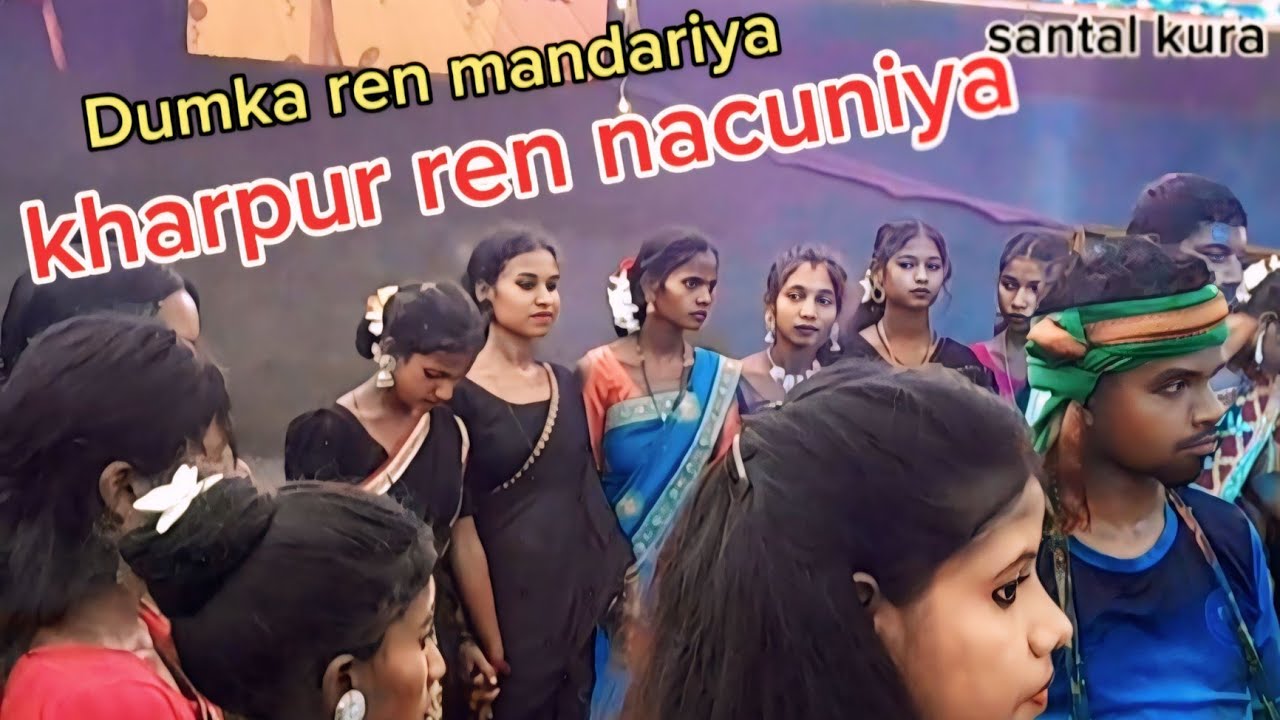 Dumka ren mandariya kharpur ren nacuniya bapla sogoye video