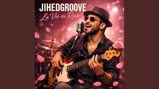 La Vie Rose Jihedgroove