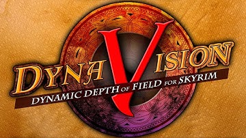 DYNAVISION: Dynamic Depth of Field (Skyrim Edition)