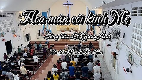 Hoa mân côi kính Mẹ- Lê Quang Ánh-Gabriel Tân Dân-kết lễ Chúa Nhật 29 TNA