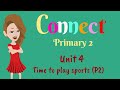 Primary 2, Connect, Unit 4, Time to play sports, Part 2, English for kids | English for Primary 2