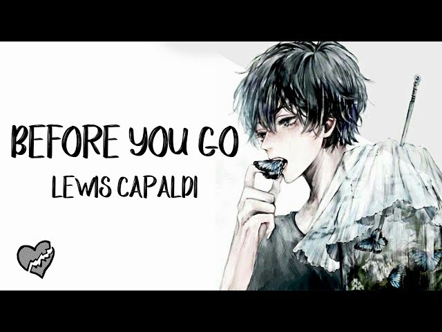 Nightcore → Before You Go ♪ (Lewis Capaldi) LYRICS ✔︎ class=