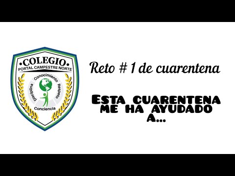 Reto cuarentena #1 Colegio Portal Campestre Norte