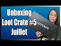 Unboxing loot crate 5 juillet