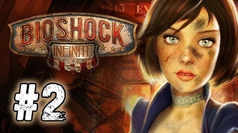 BioShock Infinite  - Part 2 - The Fireman