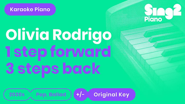Olivia Rodrigo - 1 step forward, 3 steps back (Karaoke Piano)