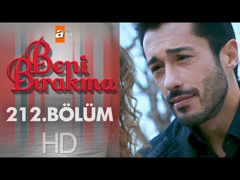 Beni Bırakma 212. Bölüm