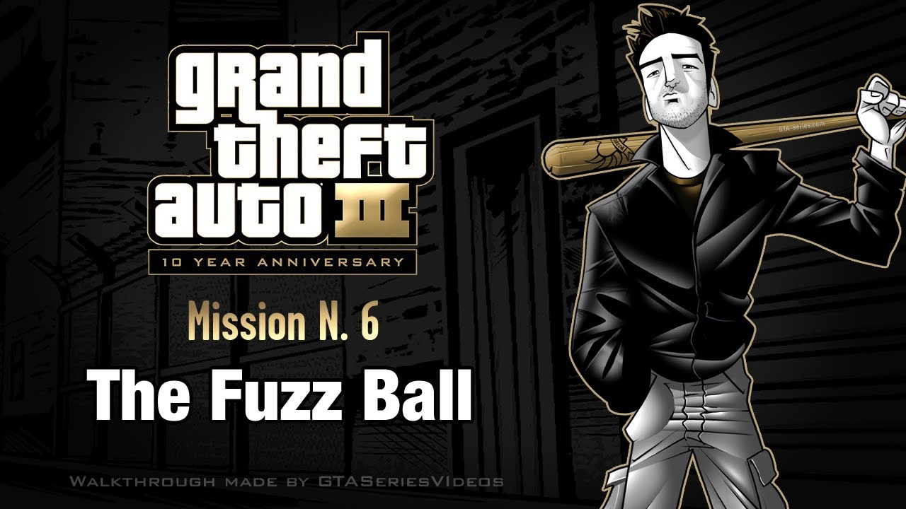 The Fuzz Ball - GTA 3 Guide - IGN