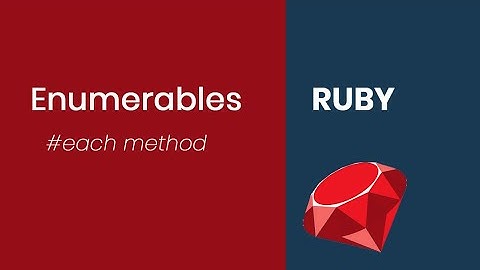 Step by step guide on #each method in Ruby