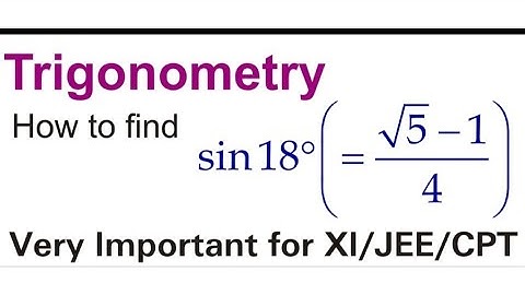 How to Find the value of sin(18 degrees); very important for XI maths CBSE/Jee ||