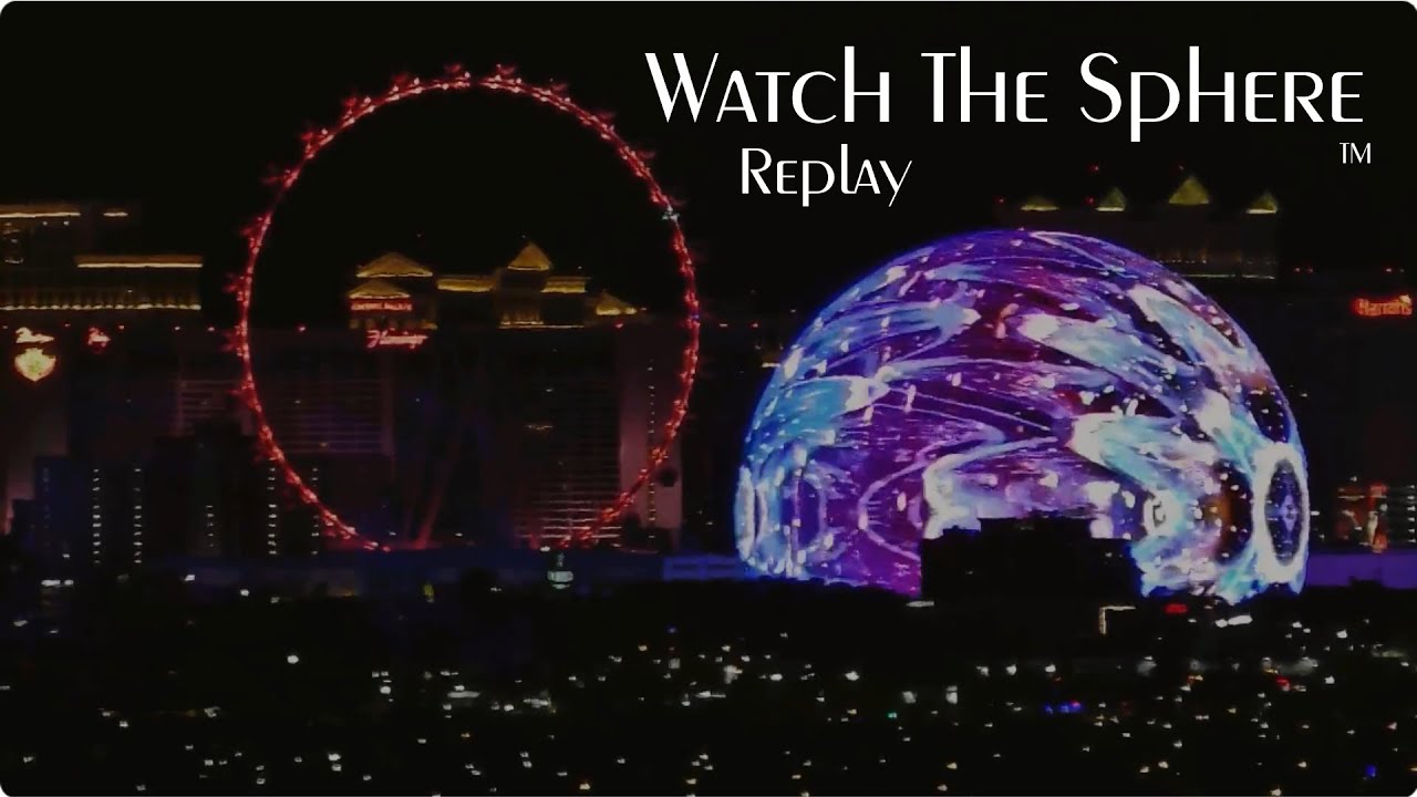 Watch The Sphere - Replay - 12/31/24 - 10am - 10pm PST - YouTube