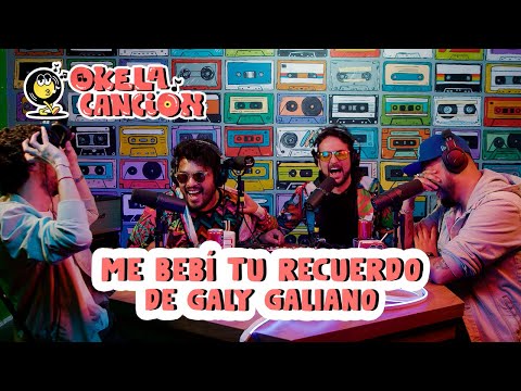 Me bebí tu recuerdo de Galy Galiano - Okela canción ft Juan Pelaez