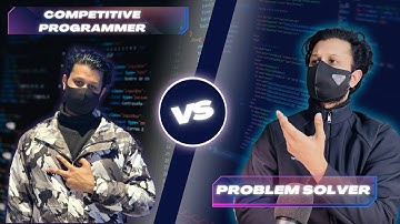 Competitive Programmer vs. Problem Solver | কম্পিটিটিভ প্রোগ্রামার নাকি প্রবলেম সলভার ? || Naem Azam