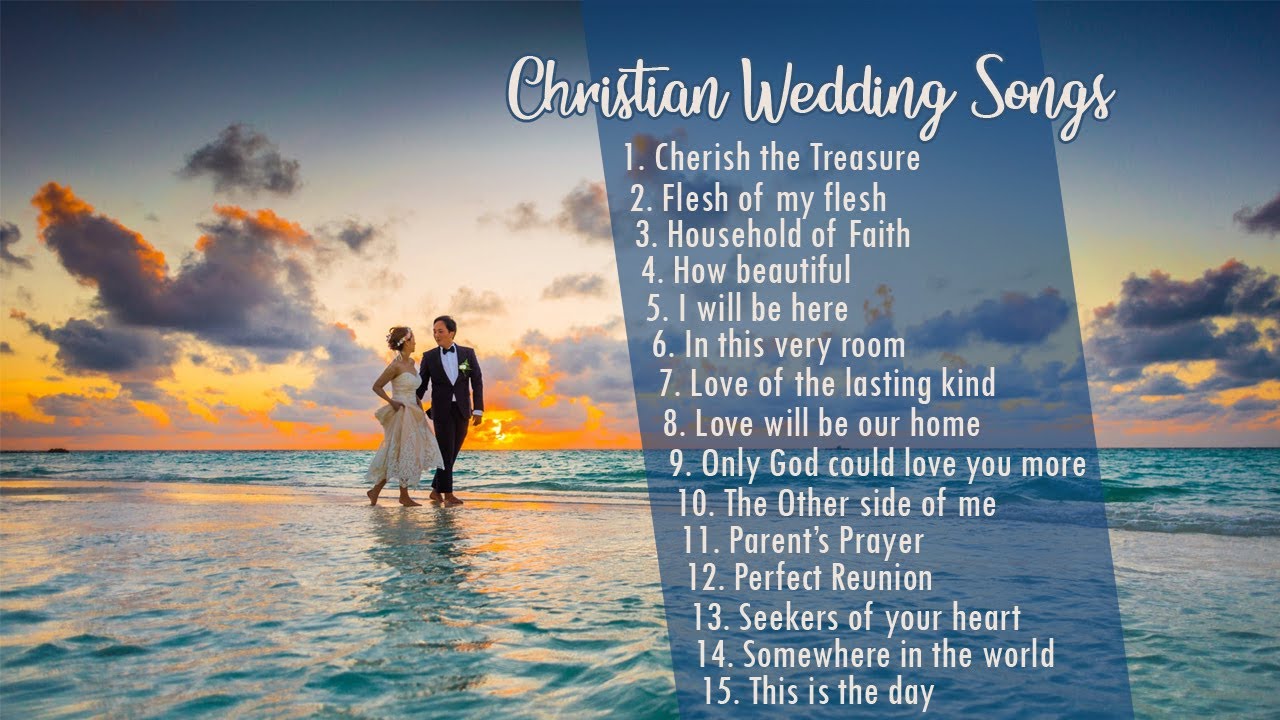 15 Christian Wedding Songs  Religious songs