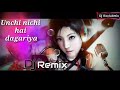 Unchinichi hai dagariya  remix  dj exclubmix top bollywood song old is gold mix by lakhan